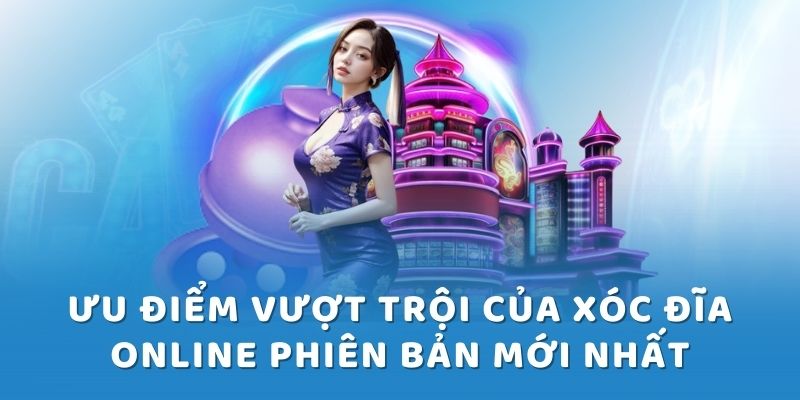 Xóc đĩa online – game cược casino siêu kinh điển